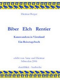 Enlarge image Cover: Biber - Elch - Rentier - Durchblick Siegen