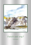 Cover: Futsch und - weg? - wort und mensch-Verlag