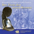 Cover: Der Preis der neuen Kronen - Vereinigung der Freunde des Wehrgeschichtlichen Museums Schloss Rastatt