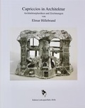 Cover: Elmar Hillebrand Capriccios in Architektur - Edition Lubcaparellalo
