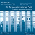 Cover: Die Transformation nationaler Politik - Deutsche Gesellschaft f&uuml;r Ausw&auml;rtige Politik