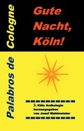 Cover: K&ouml;ln-Trilogie / Gute Nacht, K&ouml;ln! - Palabros de Cologne