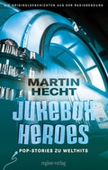 Cover: Jukebox Heroes - Region-Verlag - Dieter Kindel