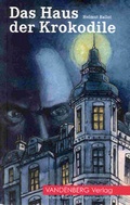 Cover: Das Haus der Krokodile - VANDENBERG Verlag