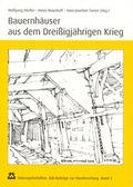 Cover: Bauernh&auml;user aus dem Drei&szlig;igj&auml;hrigen Krieg - Interessengemeinschaft Bauernhaus e.V.