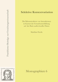 Enlarge image Cover: Selektive Kontextvariation - Frankfurter Beiträge zur Erziehungswissenschaft