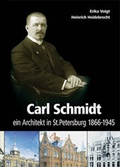 Cover: Carl Schmidt, ein Architekt in St. Petersburg 1866-1945 - Waldemar-Weber-Verlag (Verlag an der Wertach)