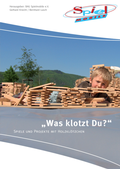 Cover: "Was klotzt Du?" - Spielmobile e.V