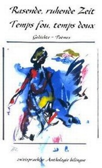 Abbildung von: Rasende, ruhende Zeit - Temps fou, temps doux - ETAINA-Verlag