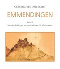 Cover: Geschichte der Stadt Emmendingen - Stadt Emmendingen, Fachbereich 4 Familie, Kultur, Stadtmarketing