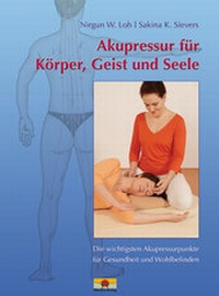 Abbildung von: Akupressur für Körper, Geist und Seele - ShenDo Verlag