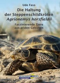 Abbildung von: Die Haltung der Steppenschildkröten Agrionemys horsfieldii - Kleintierverlag