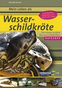 Abbildung von: Mein Leben als Wasserschildkröte - Kleintierverlag