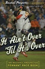 Cover: It Ain't Over 'Til It's Over - Basic Books