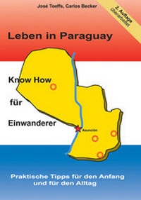 Enlarge image Cover: Leben in Paraguay - Know How für Einwanderer - Stefan Wagner Verlag