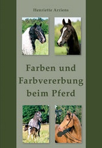 Abbildung von: Farben und Farbvererbung beim Pferd - Bodo Horn-Rumold