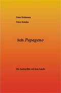 Cover: Ich Papageno - Verlag im Spitzdach