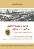 Cover: Bilderschau vom alten Dresden /A Picture Show from Old Dresden - Sonnenblumen-Verlag Dresden