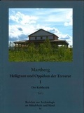 Cover: Berichte zur Arch&auml;ologie an Mittelrhein und Mosel / Martberg, Heiligtum und Oppidum der Treverer, Band 1 - Gesellschaft f&uuml;r Arch&auml;ologie an Mittelrhein und Mosel e.V.