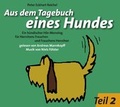 Cover: Aus dem Tagebuch eines Hundes. Teil II - Hoerbuchedition words & music