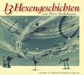 Cover: 13 Hexengeschichten - Hoerbuchedition words & music