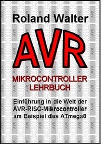Abbildung von: AVR-Mikrocontroller-Lehrbuch - Denkholz Buchmanufaktur