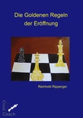 Cover: Die Goldenen Regeln der Er&ouml;ffnung - Verlag Chaturanga