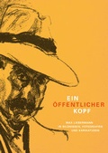 Cover: Ein &ouml;ffentlicher Kopf - Max-Liebermann-Gesellschaft Berlin