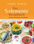 Cover: Das 5 elemente Rezeptbuch - ISAverlag