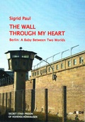 Cover: The Wall Through My Heart - Verlag am Turm | zba.BUCH
