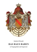 Cover: Das Haus Baden - B&ouml;rde Verlag