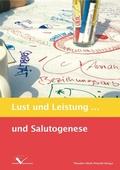 Cover: Lust und Leistung... und Salutogenese - Verlag Gesunde Entwicklung