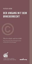 Cover: Der Umgang mit dem Urheberrecht - Dehm Verlag e.K.