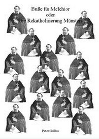 Enlarge image Cover: Buße für Melchior oder die Rekatholisierung Münsters - Verlag Dortmunder Buch