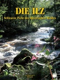 Cover: Die Ilz - Schwarze Perle des Bayerischen Waldes - Kiebitz Buch