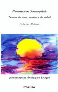 Abbildung von: Mondspuren, Sonnenpfade - Traces de lune, sentiers de soleil - ETAINA-Verlag