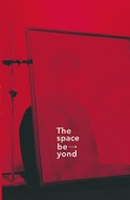 Cover: The space beyond - Hochschule Bielefeld Fachbereich Gestaltung Institut f. Buchgestaltung