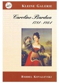 Cover: Caroline Bandua 1781-1864 - Kovalevski, B&auml;rbel