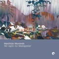Cover: Matthias Moravek - Wir lagen vor Madagaskar - Galerie Greulich