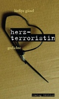 Cover: Herz-Terroristin - Dialog e.V. Gesellschaft f&uuml;r Deutsch-T&uuml;rkischen Dialog
