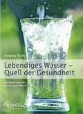 Cover: Lebendiges Wasser - Quell der Gesundheit - Quell Verlag