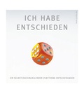 Cover: Ich habe entschieden - Ryschka, Jurij, Prof. Dr.
