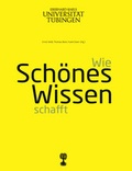 Cover: Wie Sch&ouml;nes Wissen schafft - Museum der Universit&auml;t T&uuml;bingen - MUT