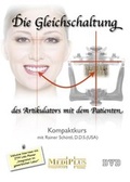 Cover: Die Gleichschaltung des Artikulators mit dem Patienten - MediPlus