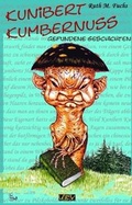 Cover: Kunibert Kumbernuss - gefundene Geschichten - Burger, Ulrich