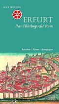 Cover: Erfurt - Das th&uuml;ringische Rom - Blick Verlag Erfurt
