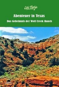 Abbildung von: Abenteuer in Texas - Das Geheimnis der Wolf Creek Ranch - Buffalo Verlag