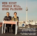 Cover: Wer nicht v&ouml;geln will, muss fliegen - Hoerbuchedition words & music