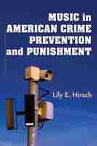 Abbildung von: Music in American Crime Prevention and Punishment - The University of Michigan Press