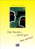 Cover: Der Teufel zahlt gut - Jantzen, Ralf